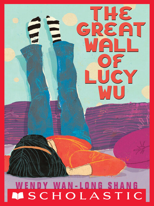Title details for The Great Wall of Lucy Wu by Wendy Wan-Long Shang - Available